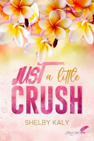 Shelby Kaly - Just a Little Crush